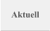 Aktuell