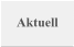 Aktuell