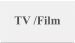TV /Film