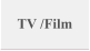 TV /Film