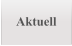 Aktuell