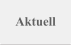Aktuell