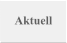 Aktuell
